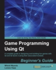 Game Programming Using Qt: Beginner's Guide - Book