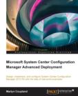 Microsoft System Center Configuration Manager Advanced Deployment - Book
