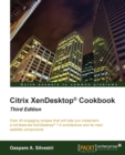 Citrix XenDesktop (R) Cookbook - Third Edition - Book