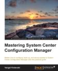 Mastering System Center Configuration Manager - Book