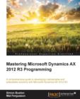 Mastering Microsoft Dynamics AX 2012 R3 Programming - Book