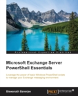 Microsoft Exchange Server PowerShell Essentials - Book