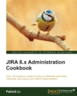 JIRA 6.x Administration Cookbook - Book