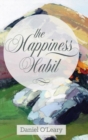 The Happiness Habit : A "Little Book" Guide to Your True Self - Book