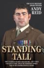 Standing Tall : The Inspirational Story of a True British Hero - Book