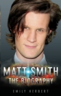 Matt Smith - The Biography - eBook