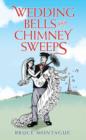 Wedding Bells and Chimney Sweeps - Book