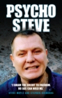 Psycho Steve - I Swam the Solent to Freedom. No Jail Can Hold Me - eBook