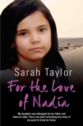 For the Love of Nadia - My daughter was kidnapped by her father and taken to Libya. This is my heart-wrenching true story of my quest to bring her home - eBook