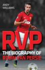 RVP : The Biography of Robin Van Persie - Book