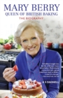 Mary Berry - Queen of British Baking : The Biography - Book