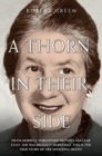 A Thorn in Their Side - Hilda Murrell Threatened Britain's Nuclear State. She Was Brutally Murdered. This is the True Story of her Shocking Death - eBook