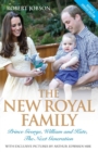 The New Royal Family : Prince George, William and Kate: The Next Generation - Book