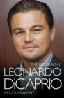 Leonardo DiCaprio - The Biography - eBook