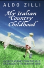 My Italian Country Childhood - A Chef's Journey From the Hills of Abruzzo to the Heart of Soho - eBook