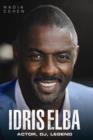 Idris Elba : Actor, DJ. Legend - Book