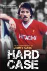 Hard Case - The Autobiography Of Jimmy Case - Book