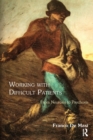 Working With Difficult Patients : From Neurosis to Psychosis - Book