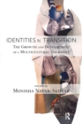 Identities in Transition : The Growth and Development of a Multicultural Therapist - Book