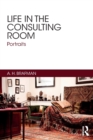 Life in the Consulting Room : Portraits - Book
