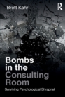 Bombs in the Consulting Room : Surviving Psychological Shrapnel - Book