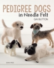 Pedigree Dogs in Needle Felt - Book
