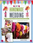 My Handmade Wedding : A Crafter's Guide to Making Your Big Day Perfect - Book