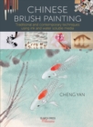 Chinese Brush Painting : Traditional and Contemporary Techniques Using Ink and Water Soluble Media - Book