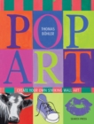Pop Art : Create Your Own Striking Wall Art - Book