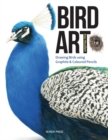 Bird Art : Drawing Birds Using Graphite & Coloured Pencils - Book