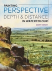 Painting Perspective, Depth & Distance in Watercolour - Book