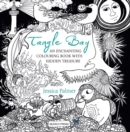 Tangle Bay : An Enchanting Colouring Book with Hidden Treasure - Book