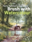 Terry Harrison's Complete Brush with Watercolour - Book