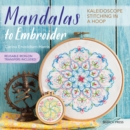 Mandalas to Embroider : Kaleidoscope Stitching in a Hoop - Book