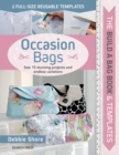The Build a Bag Book: Occasion Bags : Sew 15 Stunning Projects and Endless Variations - Book