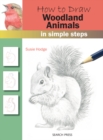 How to Draw: Woodland Animals : In Simple Steps - Book