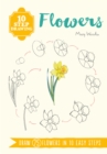 10 Step Drawing: Flowers : Draw 75 Flowers in 10 Easy Steps - Book