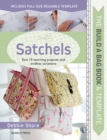 The Build a Bag Book: Satchels : Sew 15 Stunning Projects and Endless Variations - Book