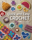 Quick and Easy Crochet : 100 Little Crochet Projects to Make - Book