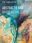 The Innovative Artist: Abstracts and Mixed Media : Brilliant New Ways with Colour, Texture and Form - Book