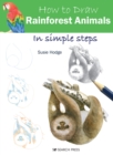 How to Draw: Rainforest Animals : In Simple Steps - Book