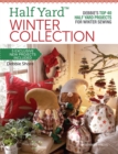Half Yard (TM) Winter Collection : Debbie'S Top 40 Half Yard Projects for Winter Sewing - Book