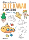 How to Draw: Cute Kawaii : In Simple Steps - Book