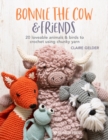 Bonnie the Cow & Friends : 20 Loveable Animals & Birds to Crochet Using Chunky Yarn - Book