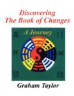 Discovering the Book of Changes - a Journey - Book
