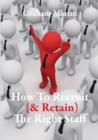 How to Recruit (& Retain) the Right Staff - Book