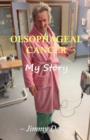 Oesophageal Cancer, My Story - Book
