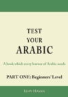 Test Your Arabic Part One (Beginners Level) - Book