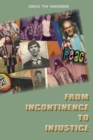 From Incontinence to Injustice - Book