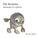 The Reasons : Philosophy for children - Book